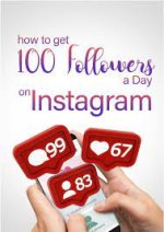 How To Get 100 Followers a Day On Instagram.jpeg
