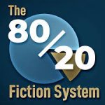 The 80-20 Fiction System  Write a Great Novel Faster Than You Ever Thought Possible - Joshua L...jpg