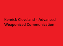 Kenrick Cleveland - Advanced Weaponized Communication.png