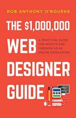 $1,000,000 Web Designer Guide A Practical Guide for Wealth and Freedom as an Online Freelancer...jpg