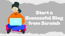 Start a Successful Blog from Scratch.jpg