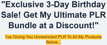 Exclusive 3 Day Birthday Sale Get My Ultimate 2024 PLR Reseller Bundle at a Discount!.png