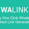 Walink - One Click Whatsapp Link Generator Script